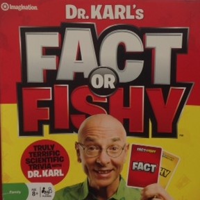Dr. Karl's Fact or Fishy Board Game